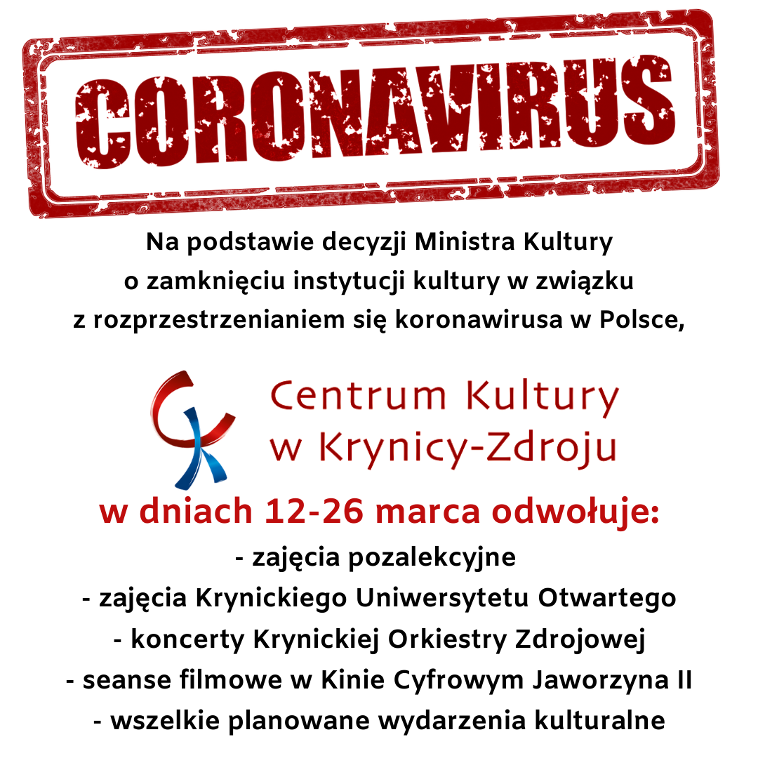 Komunikat Centrum Kultury w Krynicy-Zdroju w związku z decyzją Ministra Kultury dot. zapobiegania rozprzestrzeniania się koronawirusa w Polsce