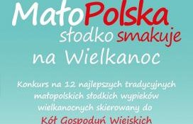,,MałoPolska słodko smakuje na Wielkanoc” konkurs dla KGW