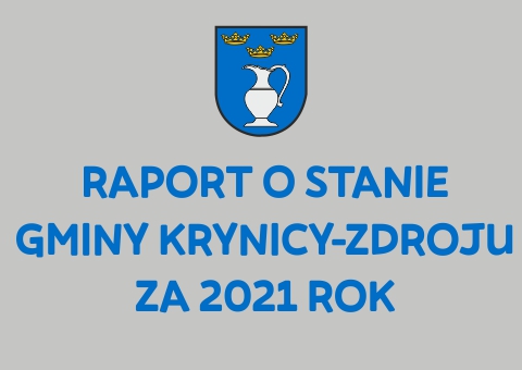 Raport o stanie Gminy Krynicy-Zdroju za 2021 r.