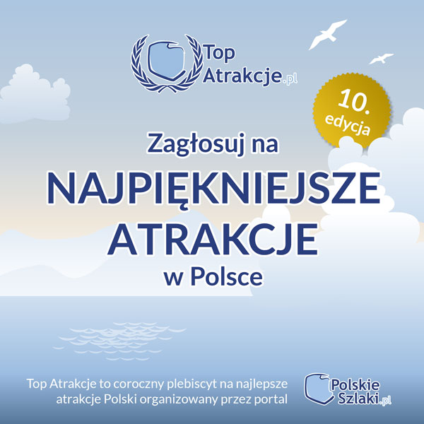 Top Atrakcje 2021 - turystyczne hity lata!