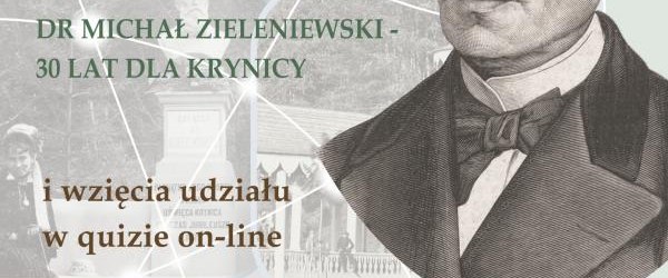 Quiz on-line  Co wiesz o dr. Michale Zieleniewskim i Krynicy z drugiej połowy XIX w. ?