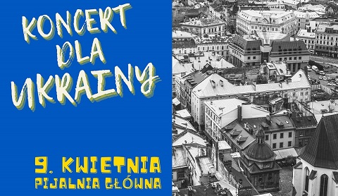 Koncert dla Ukrainy - 9 kwietnia 2022 r.