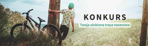 „TWOJA ULUBIONA TRASA ROWEROWA W WOJ. MAŁOPOLSKIM. II EDYCJA”