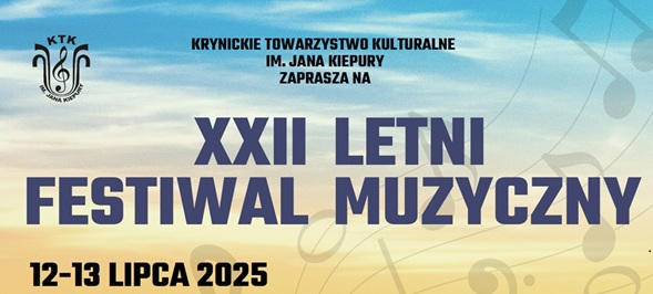 XXII Letni Festiwal Muzyczny  -  12-13 lipca w Krynicy-Zdroju
