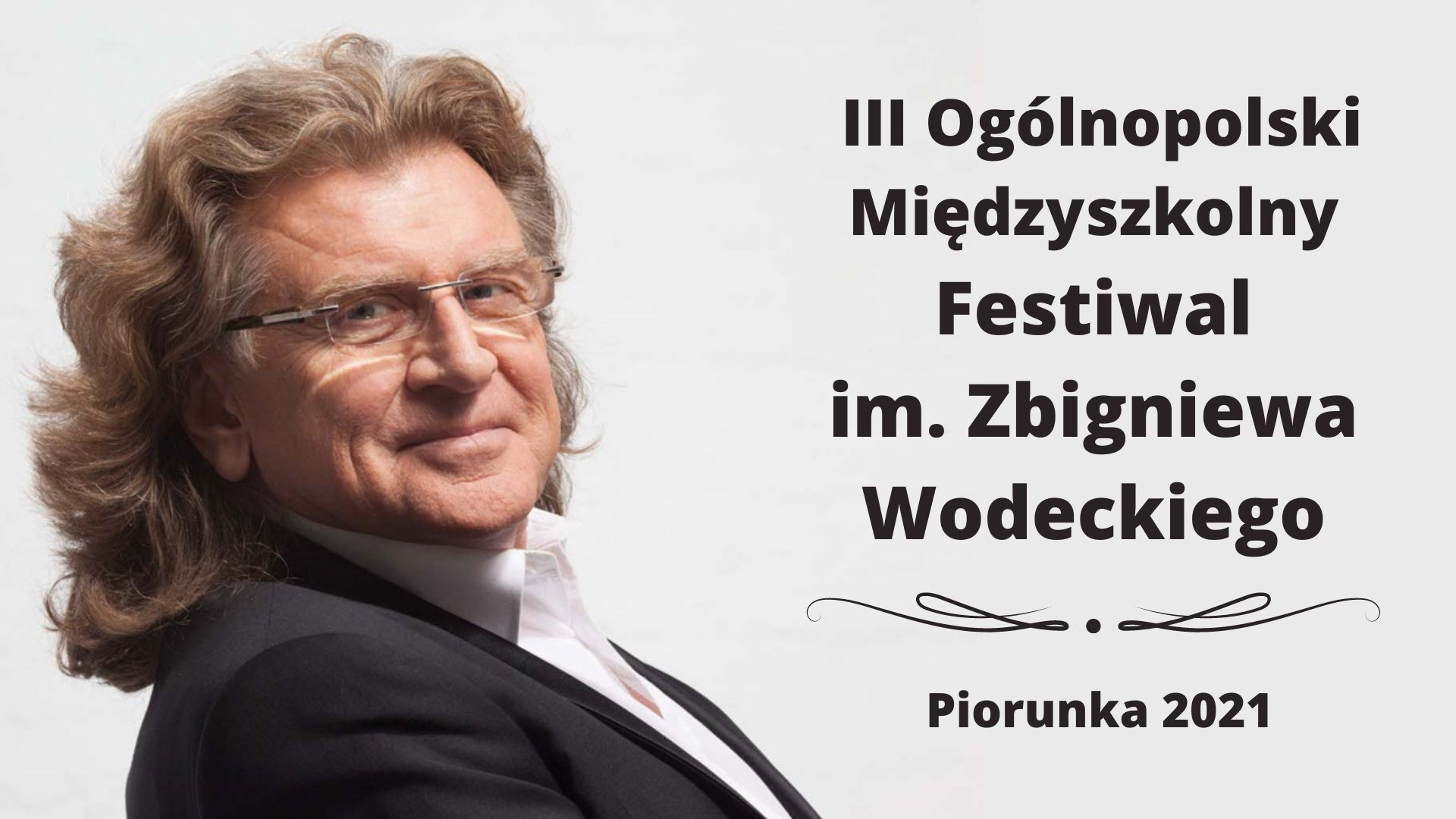 III Ogólnopolski Międzyszkolny Festiwal im. Zbigniewa Wodeckiego - gala finałowa