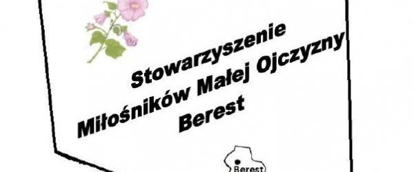 Stowarzyszenie Miłośników Małej Ojczyzny Berest