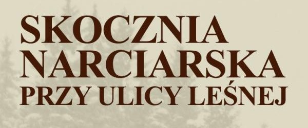 Skocznia narciarska przy ulicy Leśnej